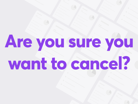 Are you sure you want to cancel